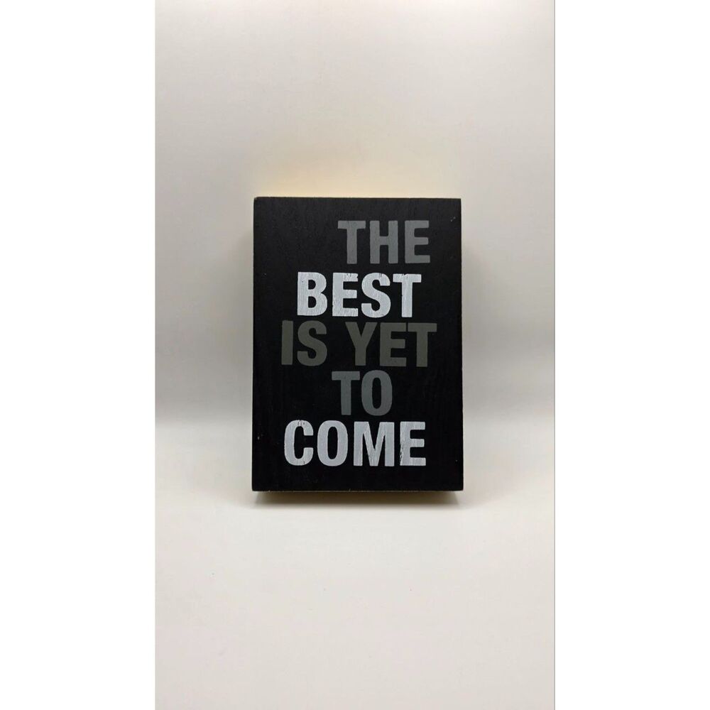 Artissimo Designs 5x7 The Best Is Yet To Come Inspirational Wall Art Sign